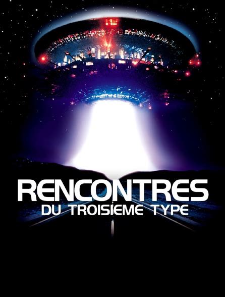 rencontres du troisième type streaming vf|Regarder Rencontres du troisième type en streaming